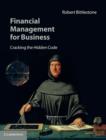 Image for Financial management for business: cracking the hidden code