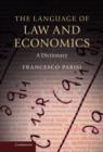 Image for The language of law and economics: a dictionary