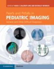 Image for Pearls and pitfalls in pediatric imaging: variants and other difficult diagnoses