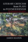 Image for Literary criticism from Plato to postmodernism: the humanistic alternative