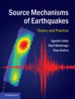Image for Source mechanisms of earthquakes: theory and practice