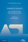 Image for Turing&#39;s legacy: developments from Turing&#39;s ideas in logic : 42