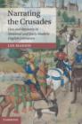 Image for Narrating the crusades: loss and recovery in Medieval and early modern English literature