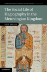 Image for The social life of hagiography in the Merovingian kingdom [electronic resource] /  Jamie Kreiner. 