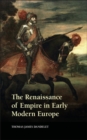 Image for Renaissance of Empire in Early Modern Europe