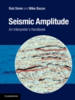 Image for Seismic Amplitude: An Interpreter&#39;s Handbook