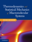 Image for Thermodynamics and Statistical Mechanics of Macromolecular Systems