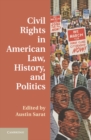 Image for Civil Rights in American Law, History, and Politics