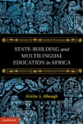 Image for State-Building and Multilingual Education in Africa