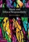 Image for Music and Ethical Responsibility