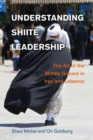 Image for Understanding Shiite Leadership: The Art of the Middle Ground in Iran and Lebanon