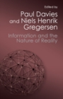 Image for Information and the Nature of Reality: From Physics to Metaphysics