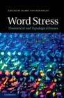 Image for Word Stress: Theoretical and Typological Issues