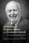 Image for Institutions, Property Rights, and Economic Growth: The Legacy of Douglass North