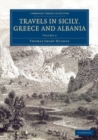 Image for Travels in Sicily, Greece and Albania: Volume 2