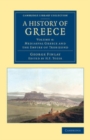 Image for A History of Greece: Volume 4, Mediaeval Greece and the Empire of Trebizond: From Its Conquest by the Romans to the Present Time, B.C. 146 to A.D. 1864