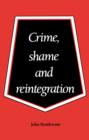 Image for Crime, Shame and Reintegration