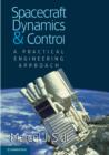 Image for Spacecraft dynamics and control: a practical engineering approach