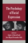 Image for The psychology of facial expression [electronic resource] /  edited by James A. Russell, José-Miguel Fernández-Dols. 