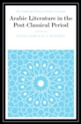 Image for Arabic literature in the post-classical period [electronic resource] /  edited by Roger Allen and D.S. Richards. 