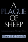Image for Plague of Sheep: Environmental Consequences of the Conquest of Mexico