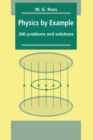 Image for Physics by Example: 200 Problems and Solutions