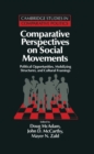 Image for Comparative Perspectives on Social Movements: Political Opportunities, Mobilizing Structures, and Cultural Framings