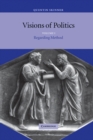 Image for Visions of Politics: Volume 1, Regarding Method