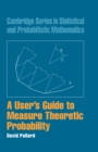 Image for User&#39;s Guide to Measure Theoretic Probability