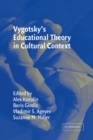 Image for Vygotsky&#39;s Educational Theory in Cultural Context