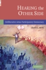Image for Hearing the Other Side: Deliberative Versus Participatory Democracy