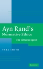 Image for Ayn Rand&#39;s Normative Ethics: The Virtuous Egoist