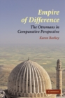 Image for Empire of Difference: The Ottomans in Comparative Perspective