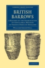 Image for British Barrows: A Record of the Examination of Sepulchral Mounds in Various Parts of England