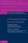 Image for Financial Centre for Two Empires: Hong Kong&#39;s Corporate, Securities and Tax Laws in its Transition from Britain to China