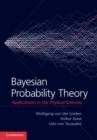 Image for Bayesian Probability Theory: Applications in the Physical Sciences