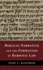 Image for Biblical Narrative and the Formation of Rabbinic Law
