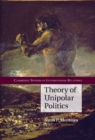 Image for Theory of Unipolar Politics