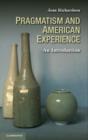 Image for Pragmatism and American experience: an introduction