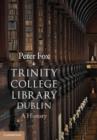 Image for Trinity College Library Dublin: a history