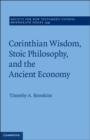 Image for Corinthian wisdom, stoic philosophy, and the ancient economy : Volume 159