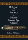 Image for Religion and society in Middle Bronze Age Greece