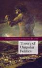 Image for Theory of unipolar politics