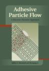 Image for Adhesive Particle Flow: A Discrete-Element Approach