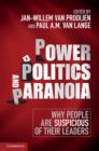Image for Power, politics, and paranoia: why people are suspicious of their leaders