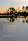 Image for Cause and Correlation in Biology: A User&#39;s Guide to Path Analysis, Structural Equations and Causal Inference With R