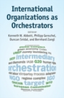 Image for International Organizations as Orchestrators