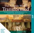 Image for The Ancient World Transformed DPS App : Societies, personalities and historical periods from Egypt, Greece and Rome