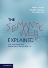 Image for Semantic Web Explained: The Technology and Mathematics behind Web 3.0