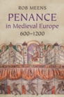 Image for Penance in Medieval Europe, 600-1200